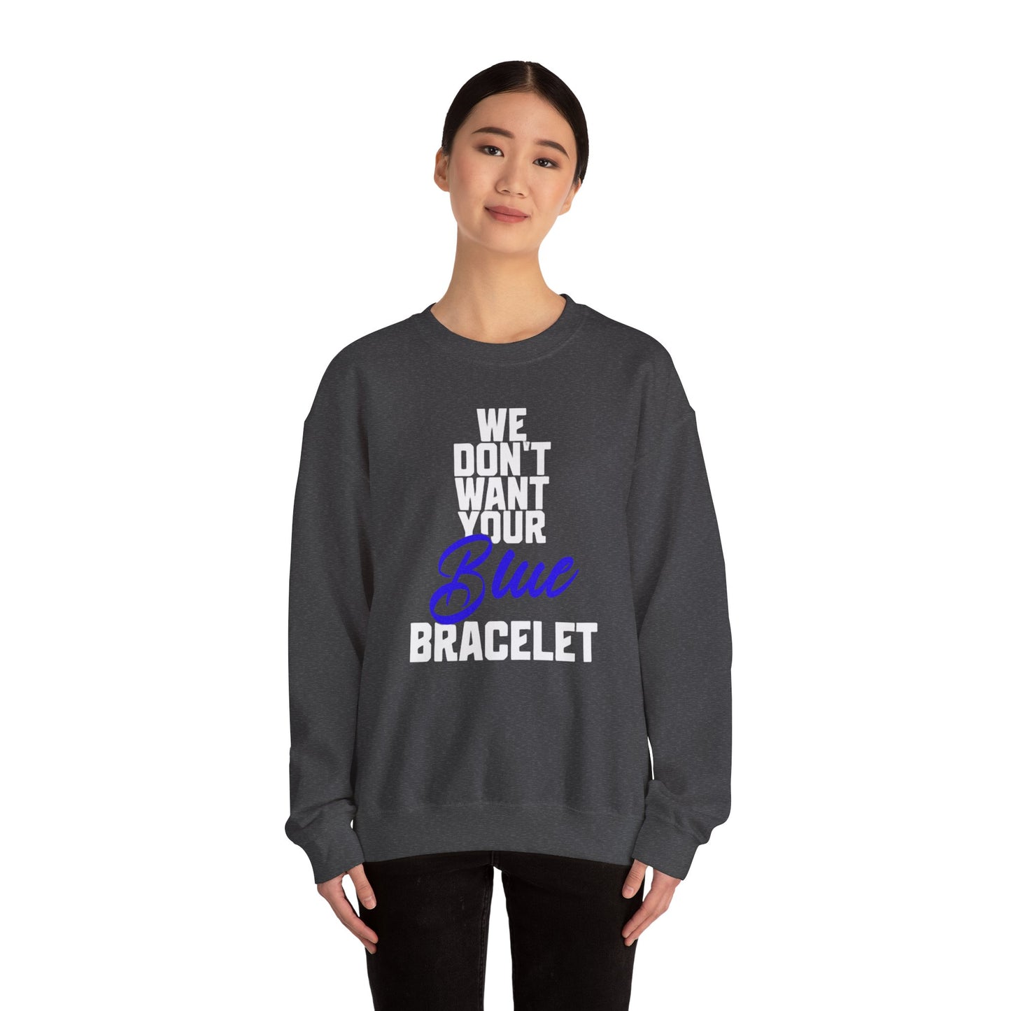 We Don’t Want Your Blue Bracelet