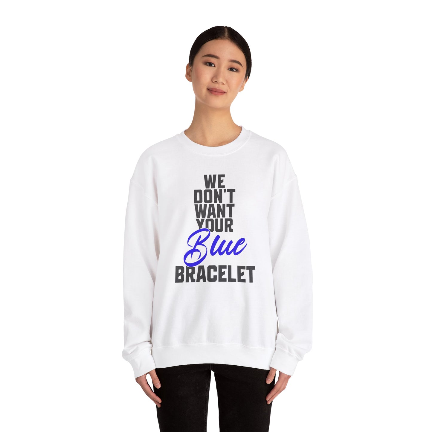 We Don’t Want Your Blue Bracelet (White)