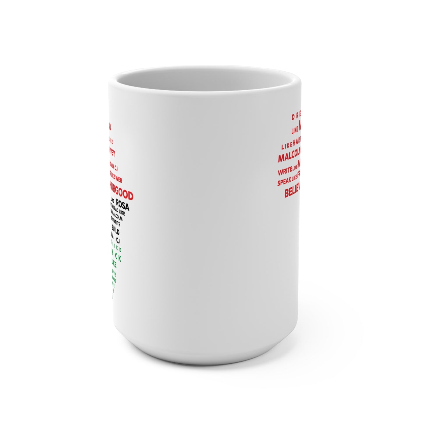Be like... Ceramic Mug 15oz