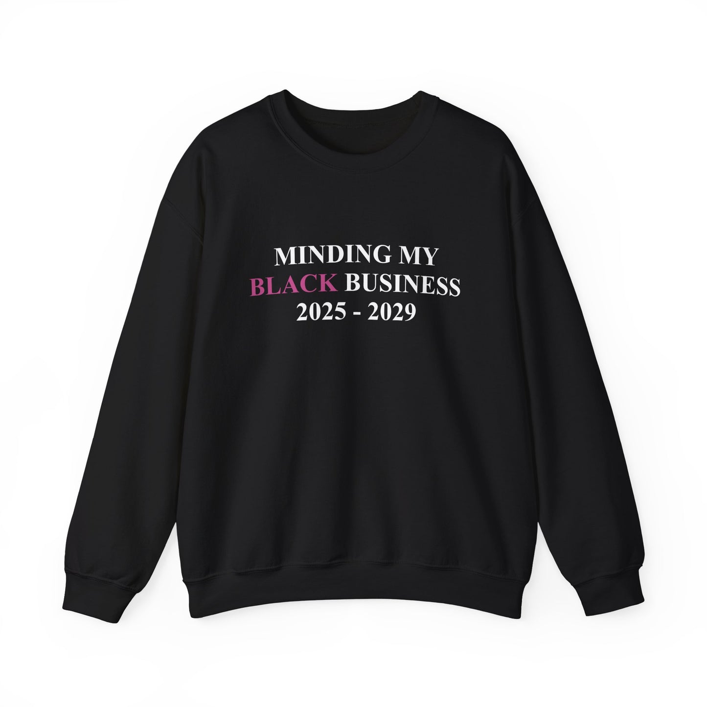 Minding My Black Business Sweatshirt | Midnight Reflections