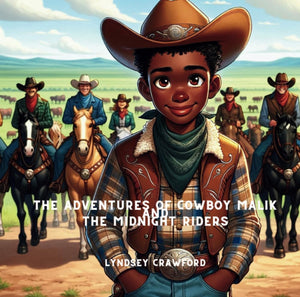 Malik's Wild West Adventure: The Adventures of Cowboy Malik and the Midnight Riders