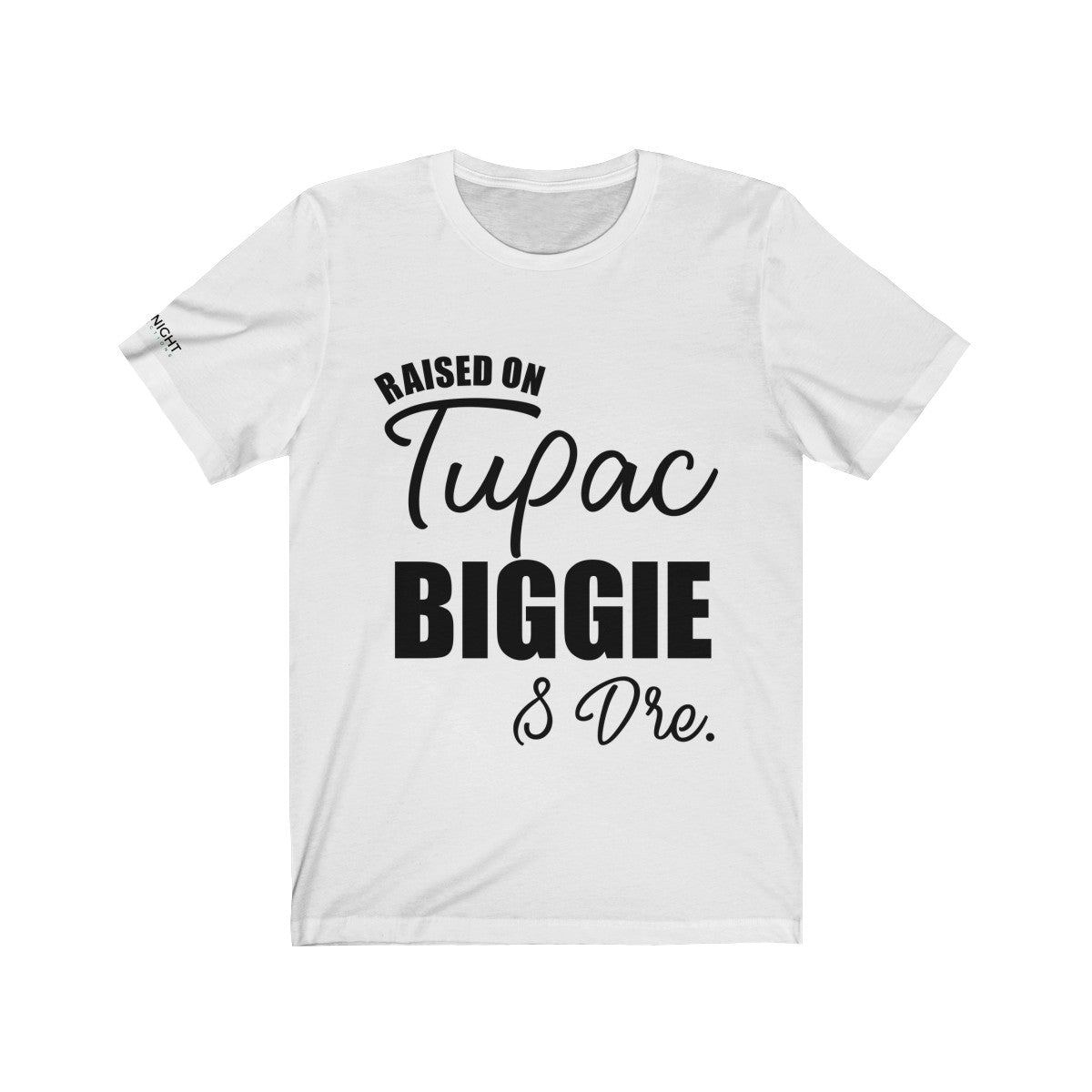 Raised on Tupac, Biggie & Dre T-Shirt - 2