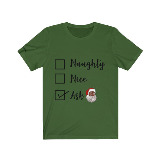 Naughty or Nice Ask Black Santa Claus T-shirt