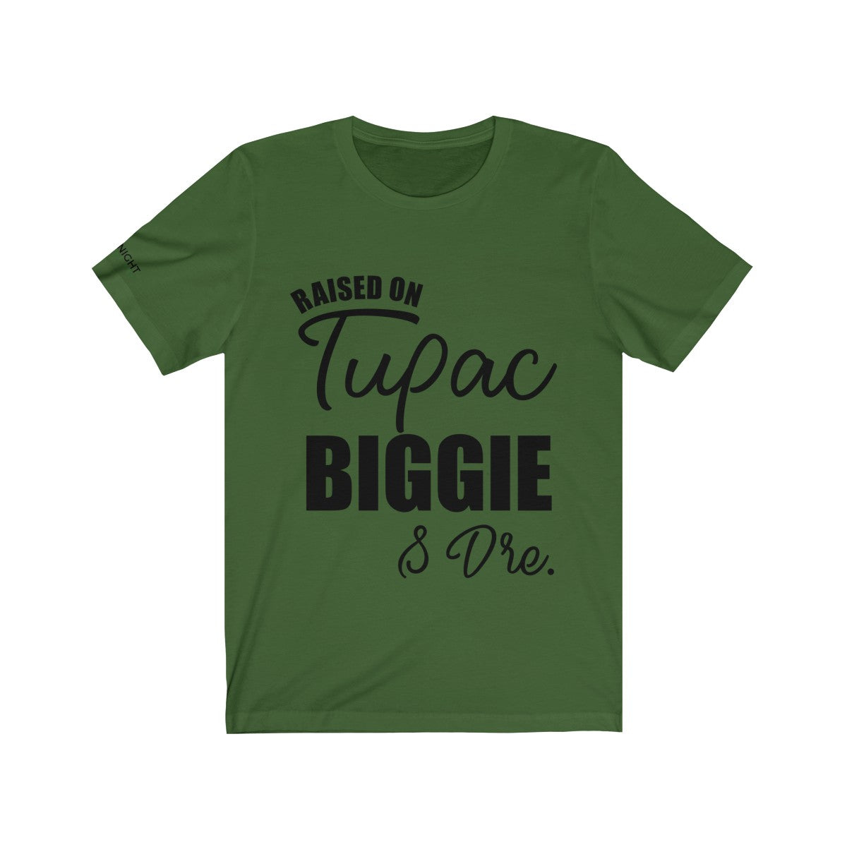 Raised on Tupac, Biggie & Dre T-Shirt