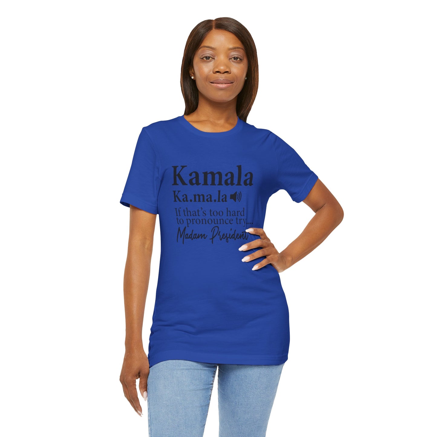 Kamala…Madam President Fitted Unisex Jersey Short Sleeve Tee