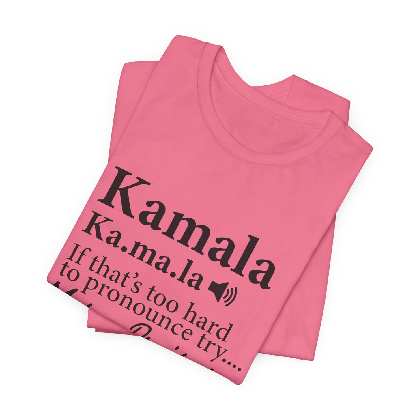 Kamala…Madam President Fitted Unisex Jersey Short Sleeve Tee