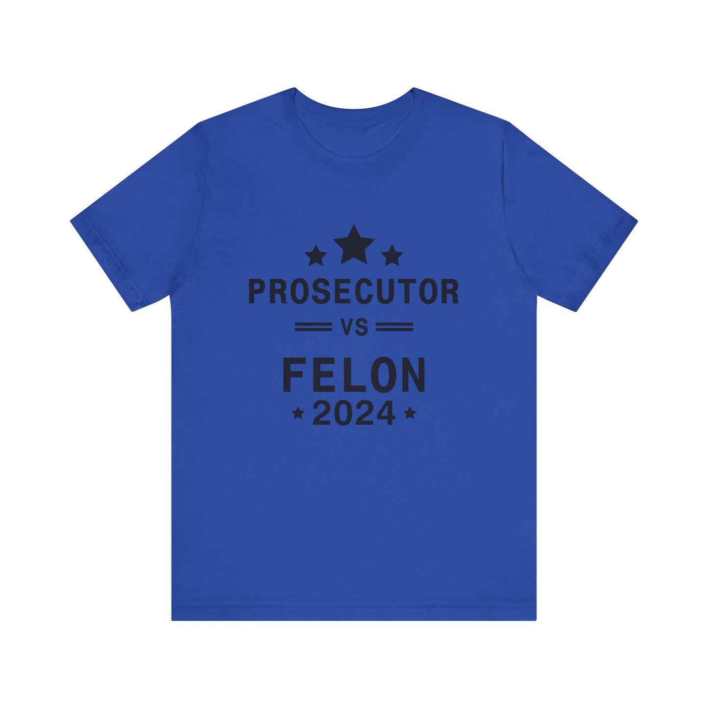 Prosecutor vs Felon Fitted Unisex Jersey Short Sleeve Tee