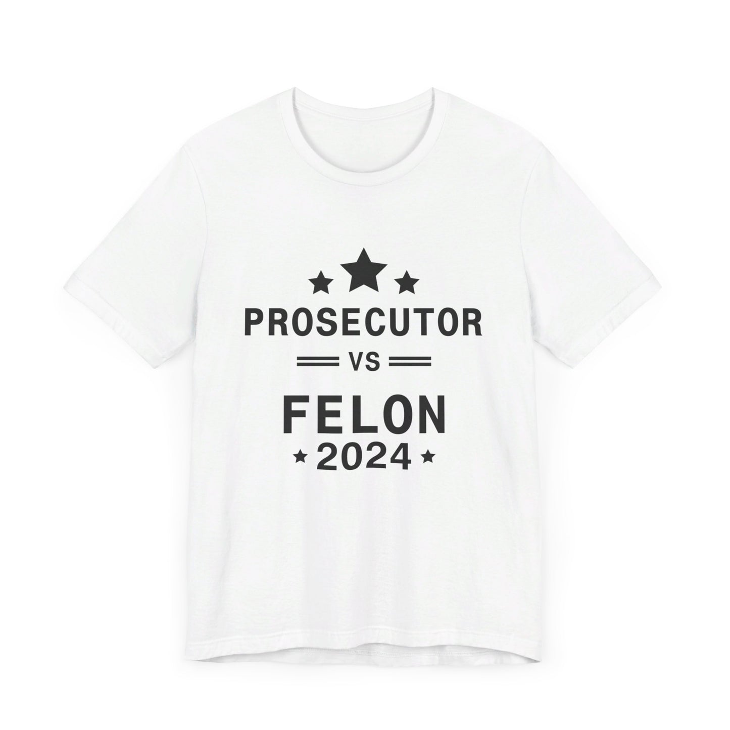 Prosecutor vs Felon Fitted Unisex Jersey Short Sleeve Tee