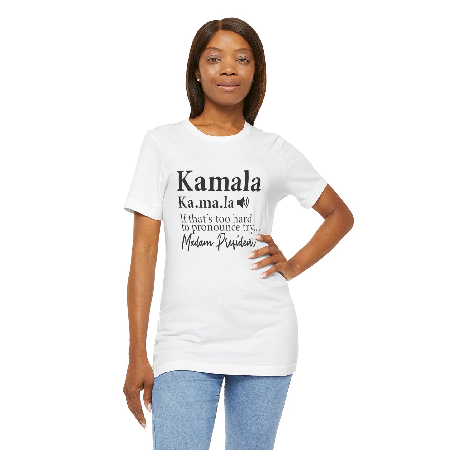 Kamala…Madam President Fitted Unisex Jersey Short Sleeve Tee