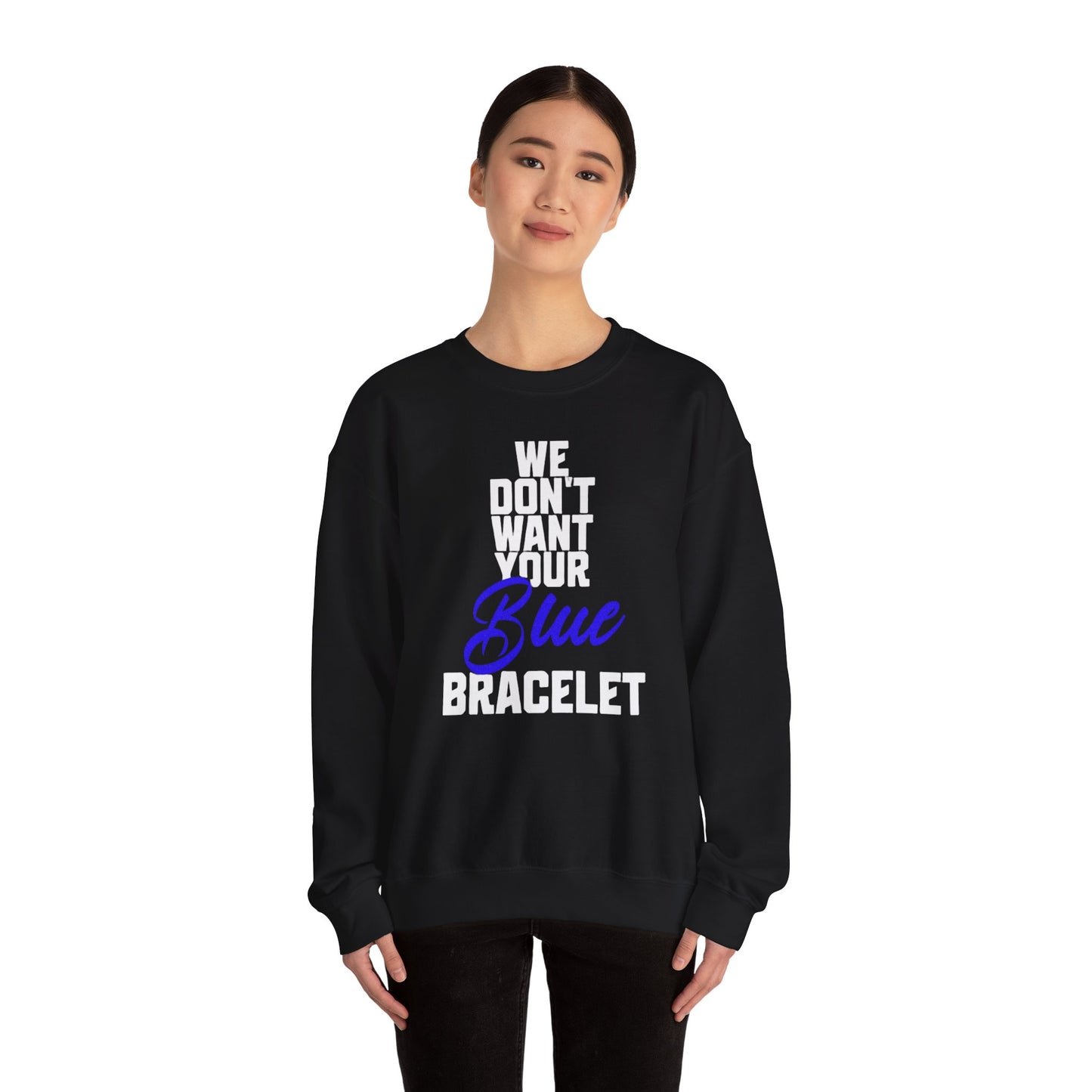 We Don't Your Blue Bracelet Unisex Heavy Blend™ Crewneck Sweatshirt_White