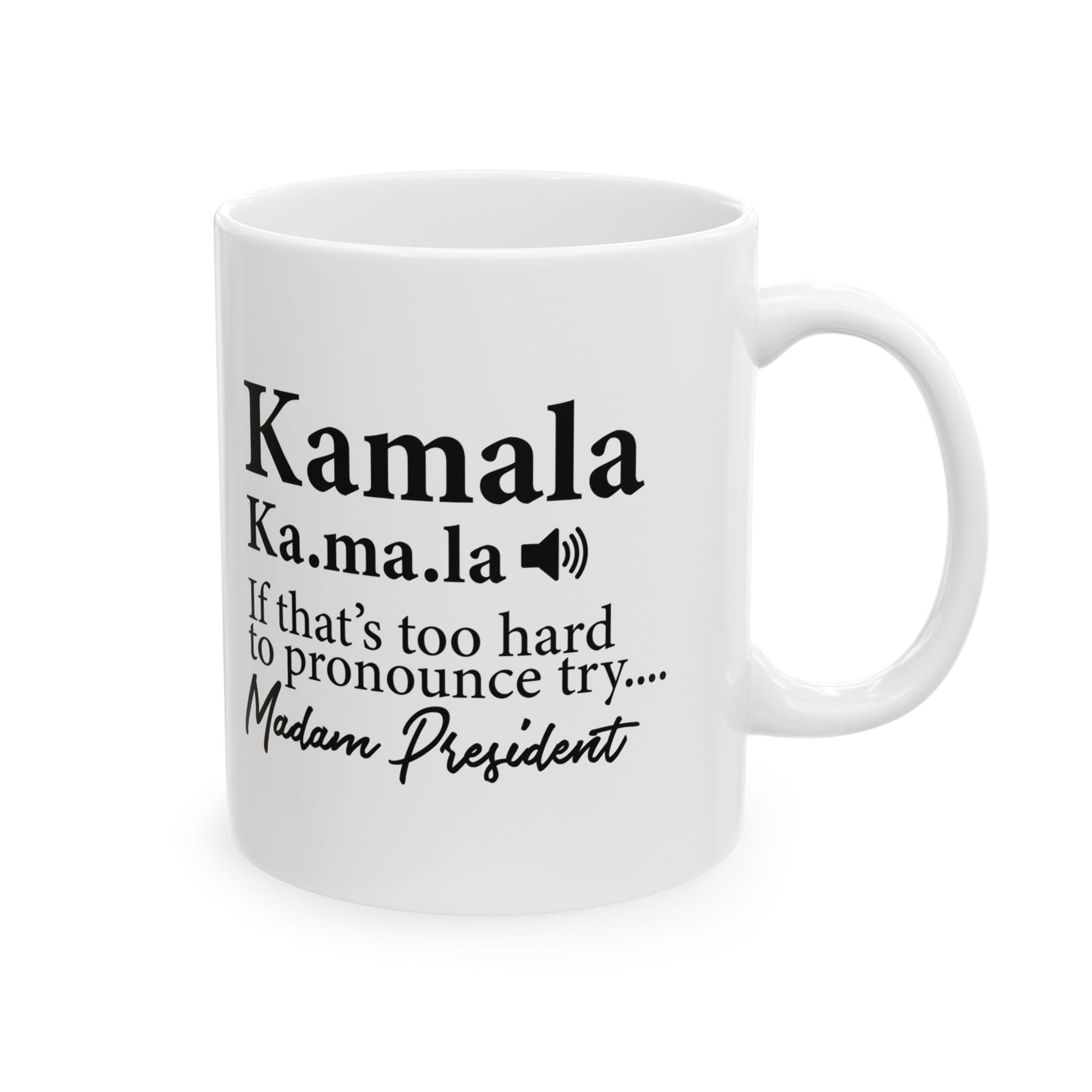 Kamala Madam President Ceramic Mug, (11oz, 15oz)