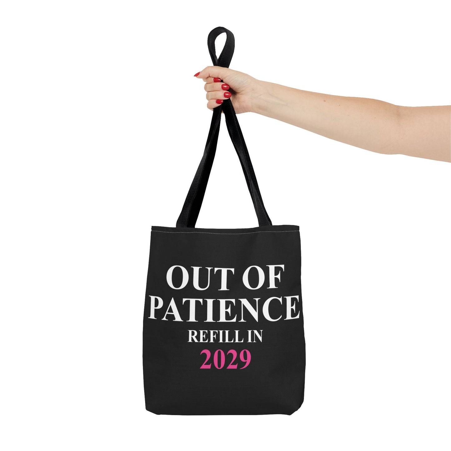 Out of Patience. Refill In 2029. Tote Bag (AOP)