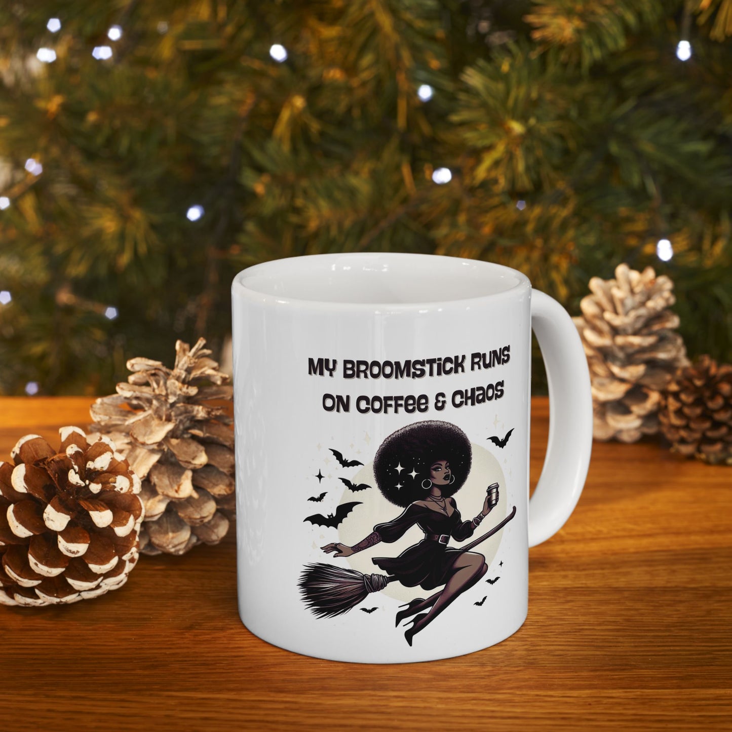 My Broomstick Runs on Coffee & Chaos Ceramic Mug, (11oz)