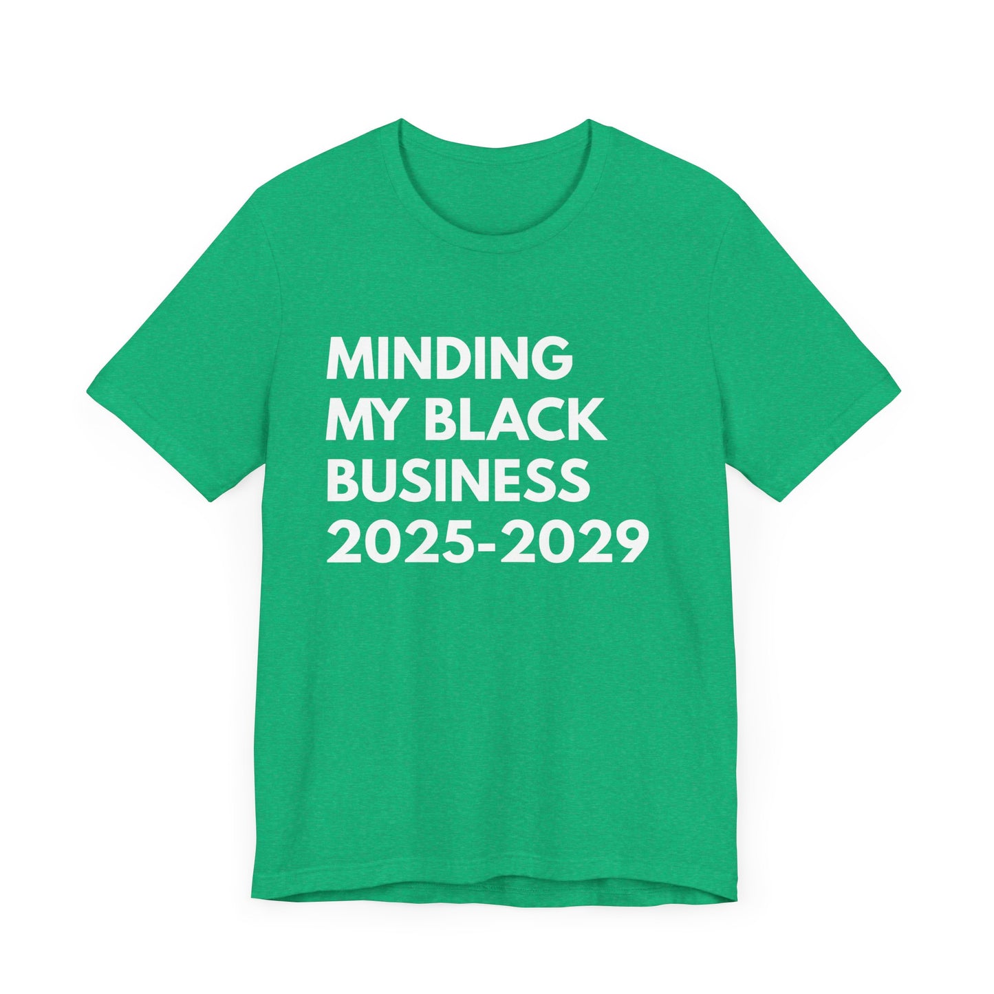 Minding My Black Business 2024 - 2029 Unisex Jersey Short Sleeve Tee