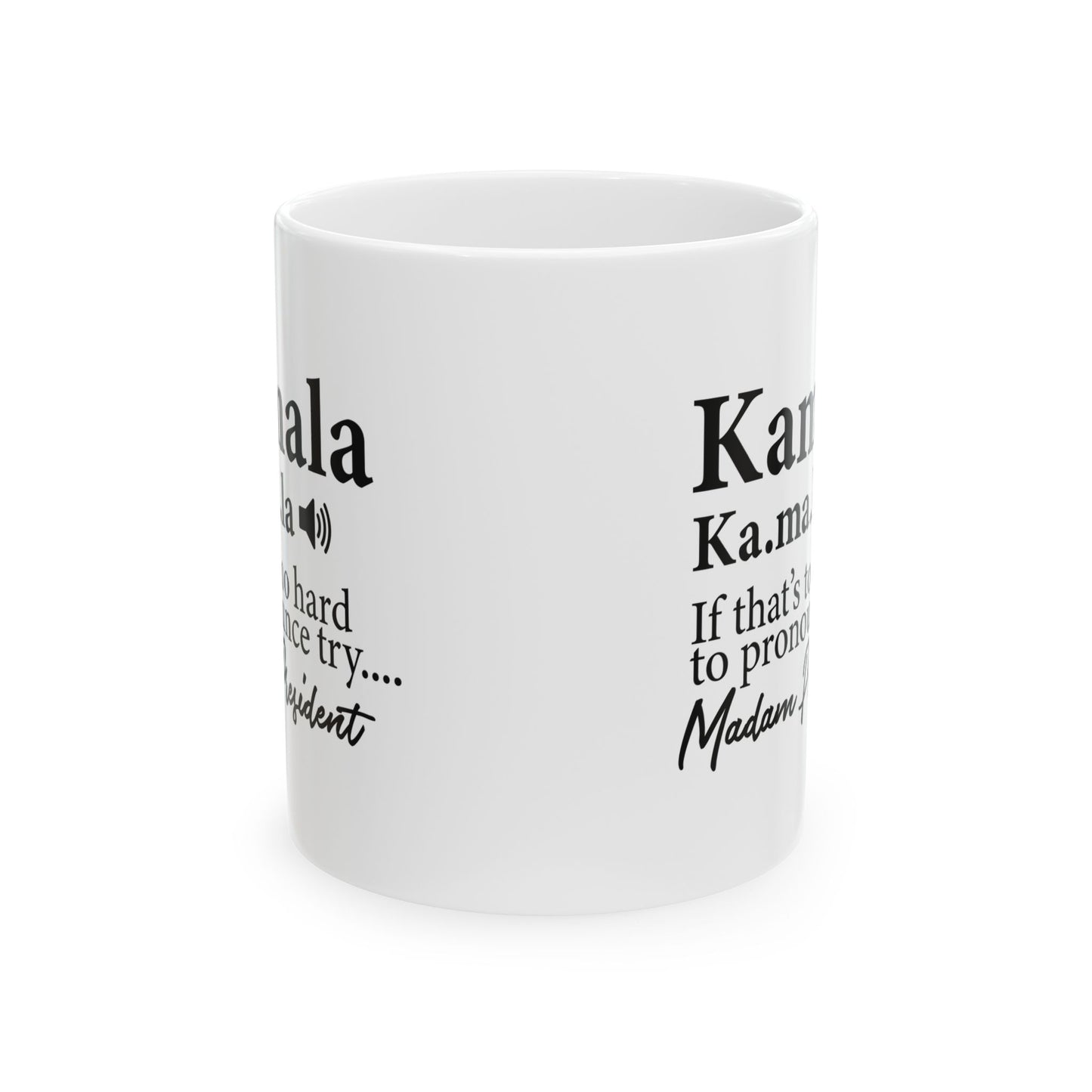 Kamala Madam President Ceramic Mug, (11oz, 15oz)