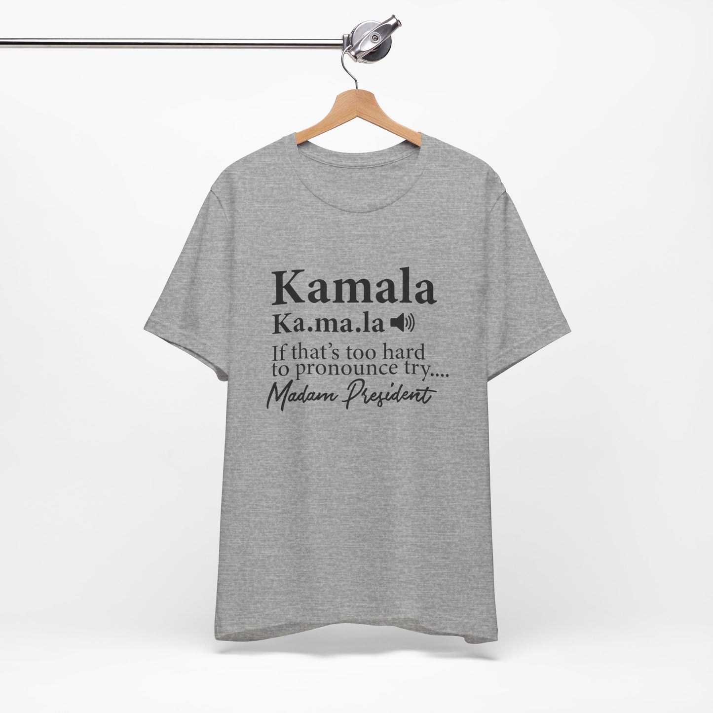 Kamala…Madam President Fitted Unisex Jersey Short Sleeve Tee