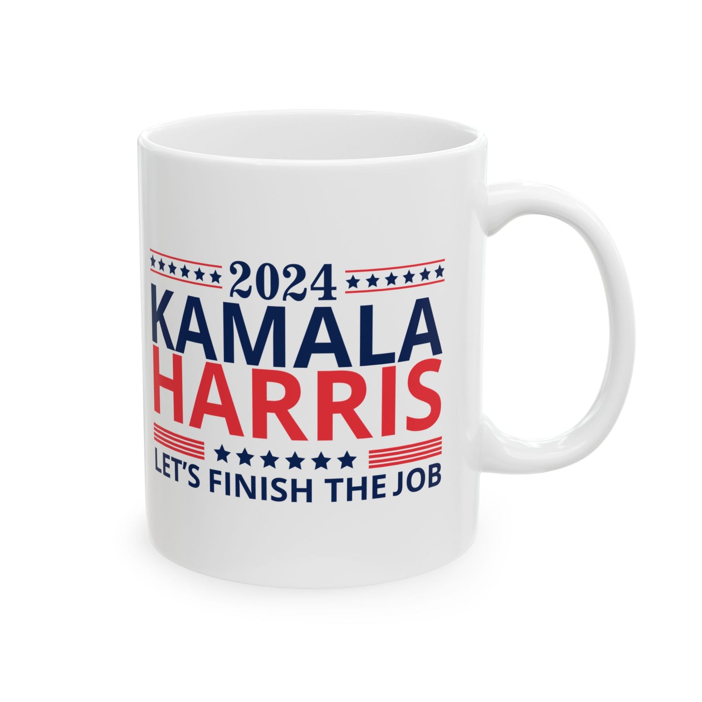 Kamala Harris Let’s Finish the Job Ceramic Mug, (11oz, 15oz)