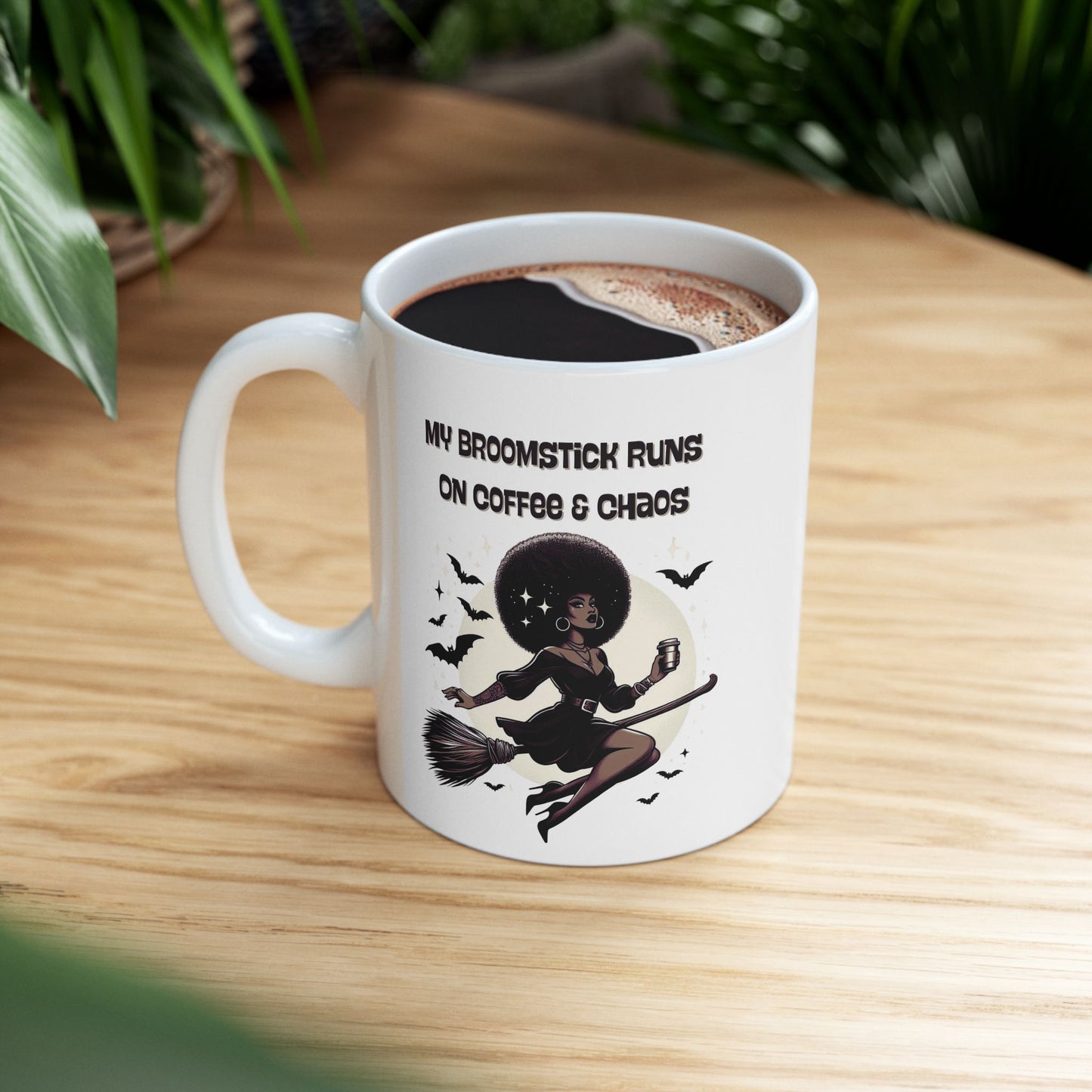 My Broomstick Runs on Coffee & Chaos Ceramic Mug, (11oz)