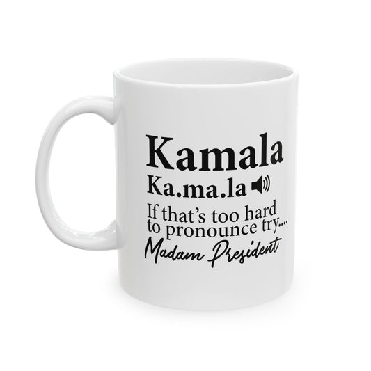 Kamala Madam President Ceramic Mug, (11oz, 15oz)