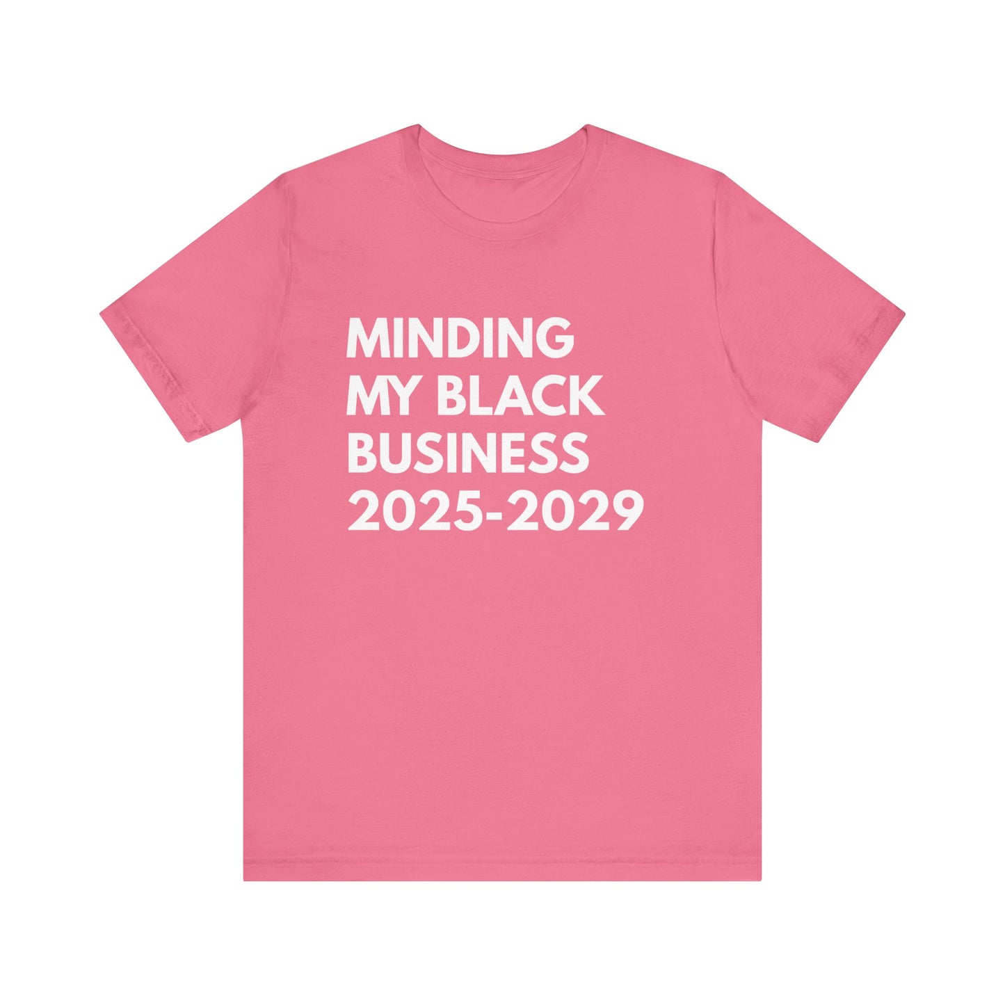 Minding My Black Business 2024 - 2029 Unisex Jersey Short Sleeve Tee