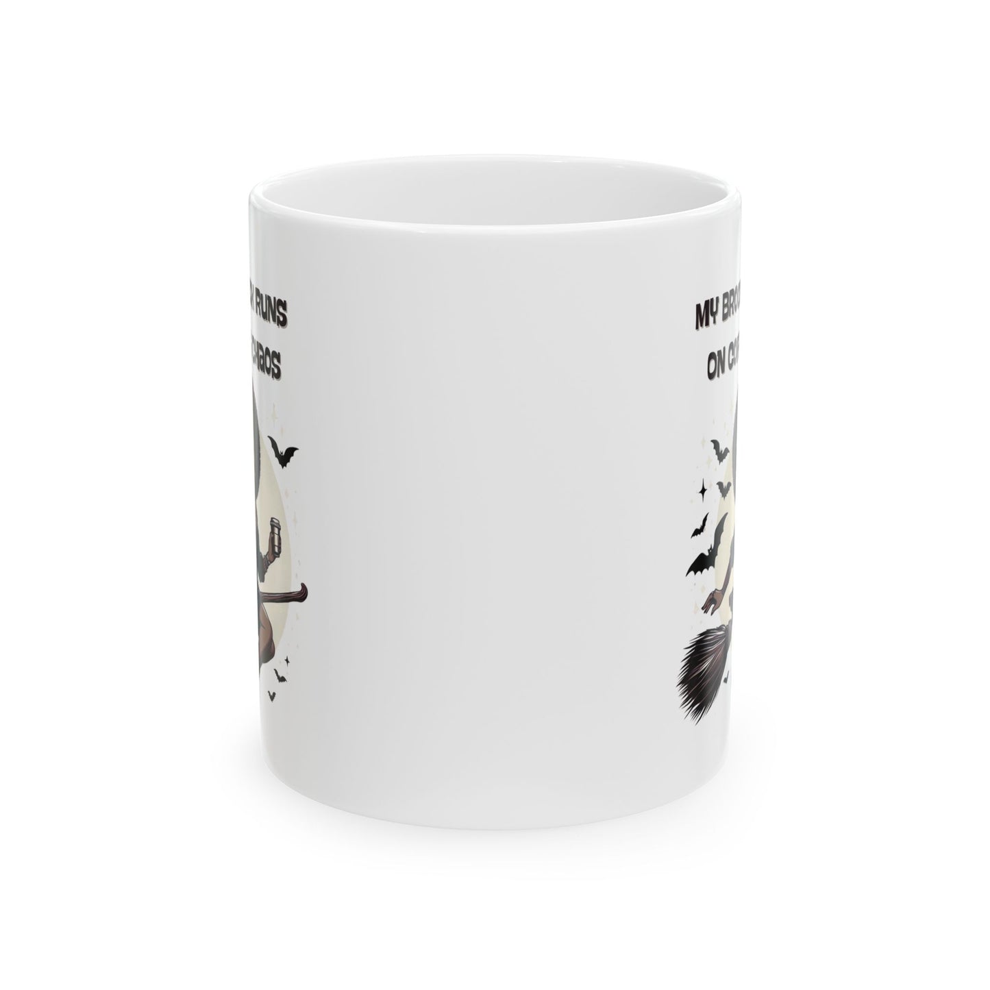 My Broomstick Runs on Coffee & Chaos Ceramic Mug, (11oz)