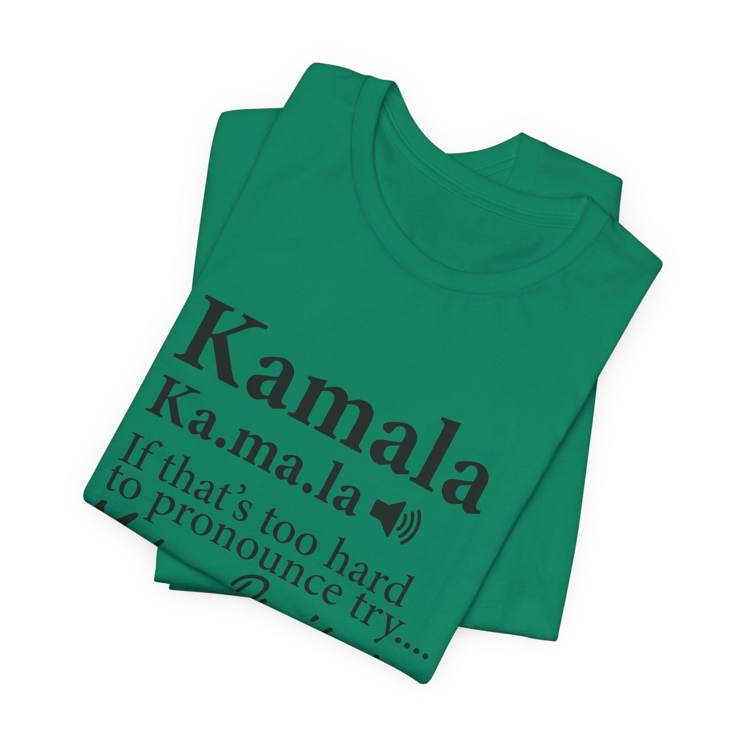 Kamala…Madam President Fitted Unisex Jersey Short Sleeve Tee