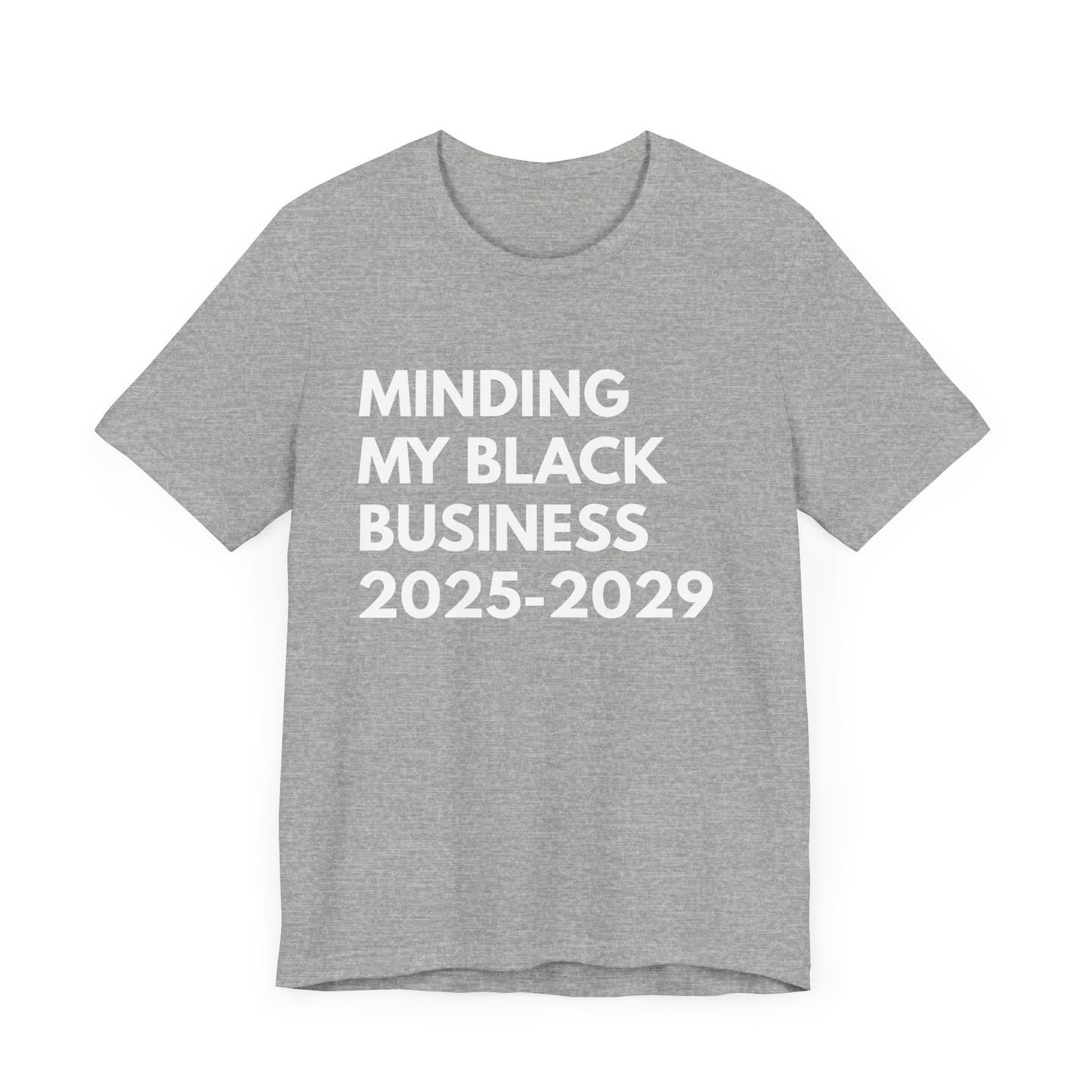 Minding My Black Business 2024 - 2029 Unisex Jersey Short Sleeve Tee