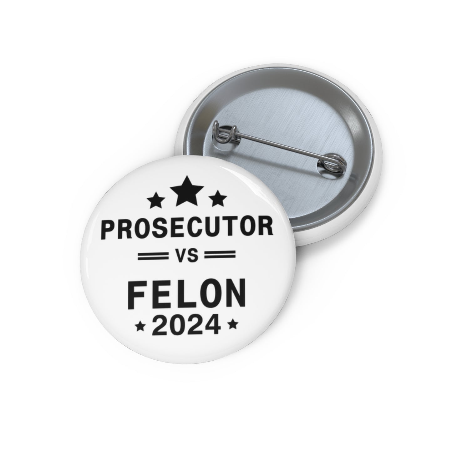 Prosecutor vs Felon Custom Pin Buttons Kamala Harris 2024