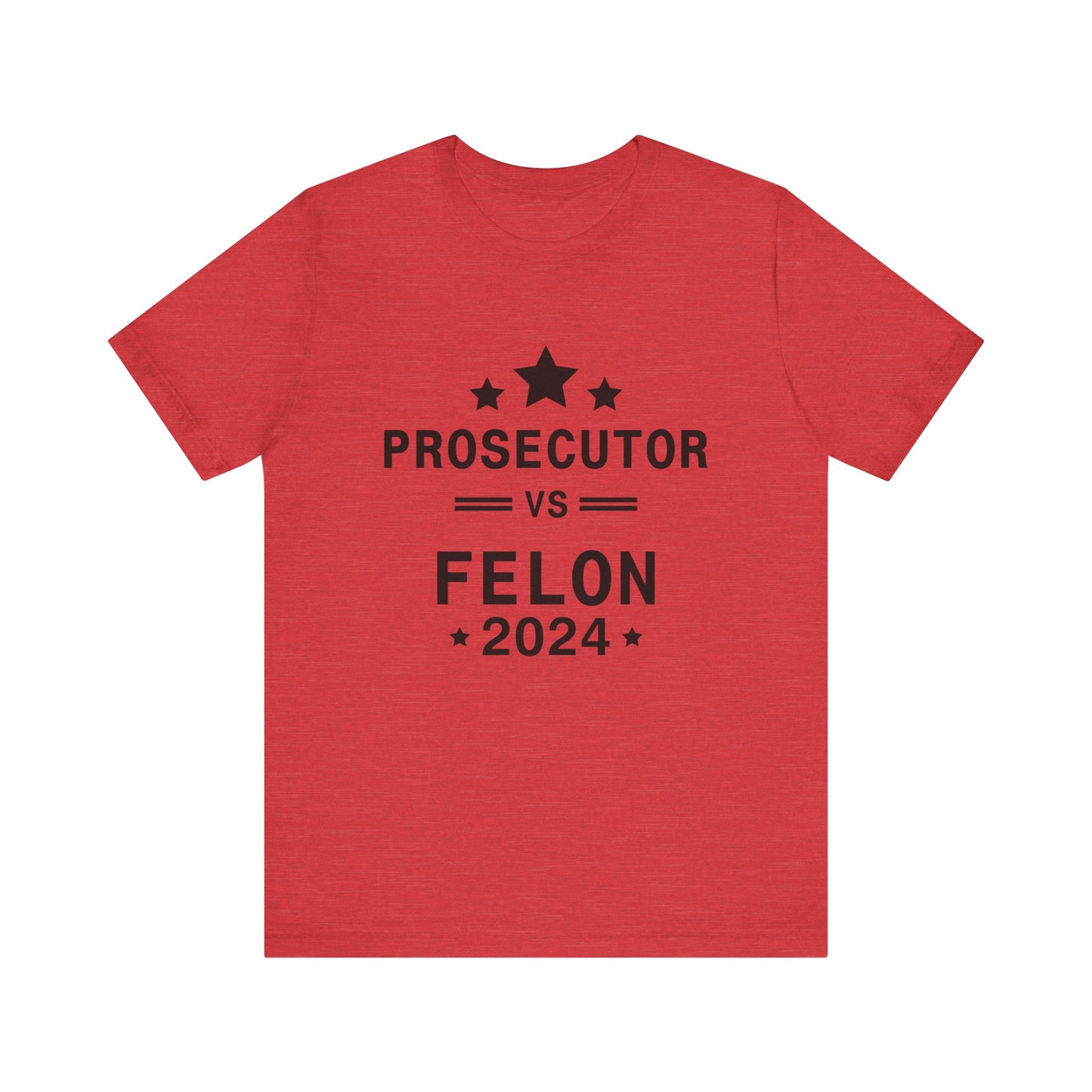 Prosecutor vs Felon Fitted Unisex Jersey Short Sleeve Tee