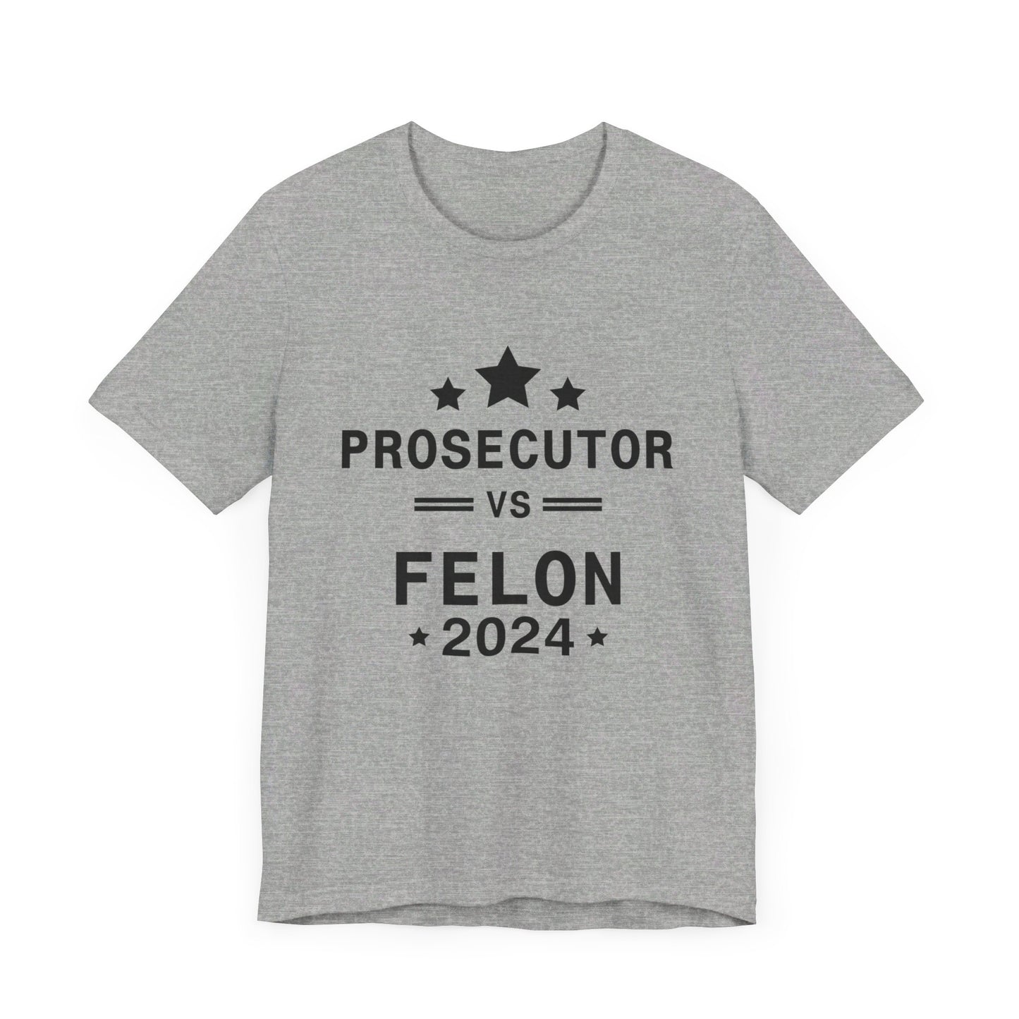 Prosecutor vs Felon Fitted Unisex Jersey Short Sleeve Tee