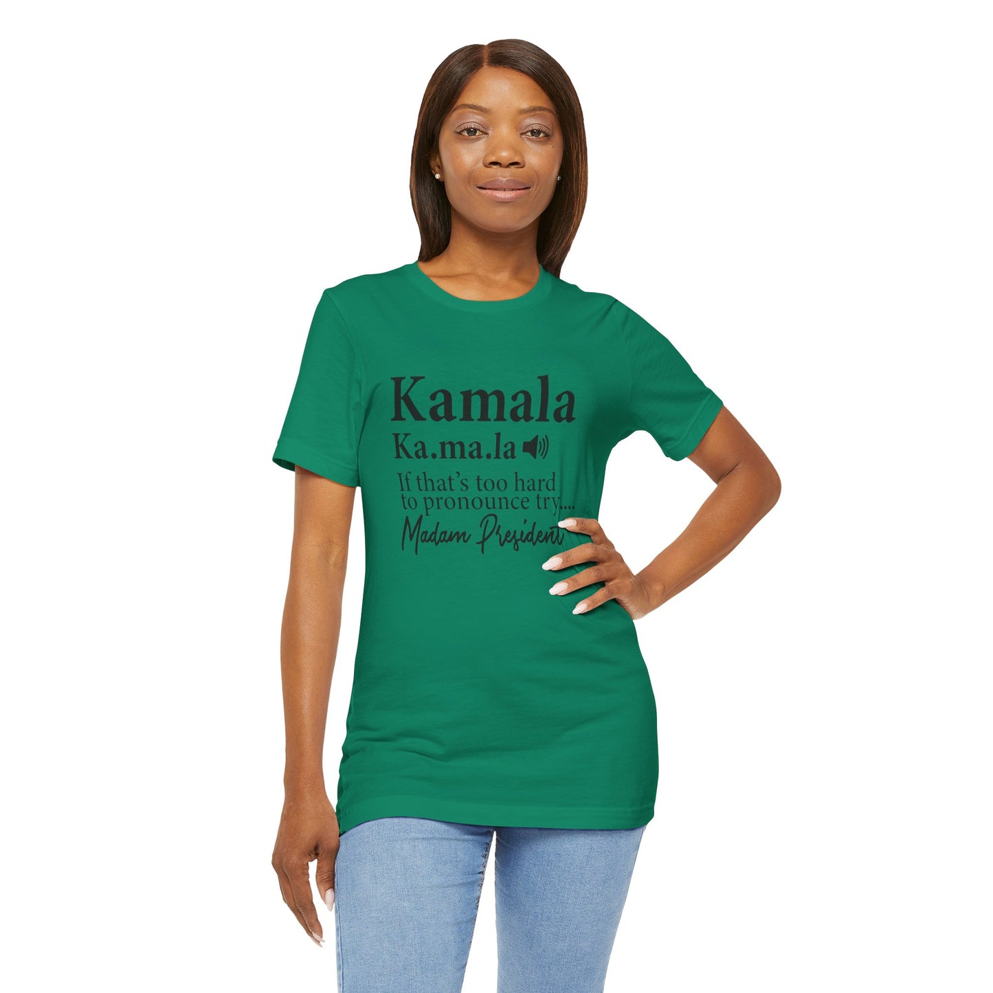 Kamala…Madam President Fitted Unisex Jersey Short Sleeve Tee