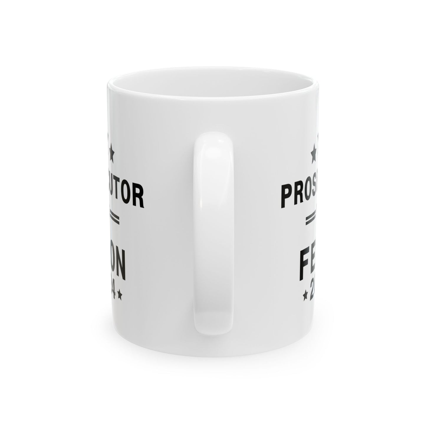 Prosecutor vs Felon Ceramic Mug, (11oz, 15oz)