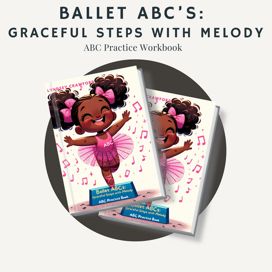 Ballet ABCs: Graceful Steps with Melody - ABC Practice Writing Workbook