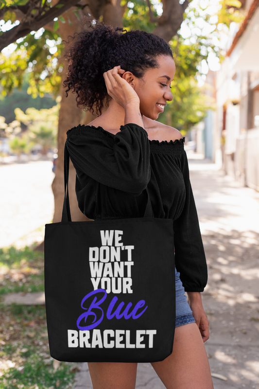 "We Don’t Want Your Blue Bracelet" Tote Bag (AOP)