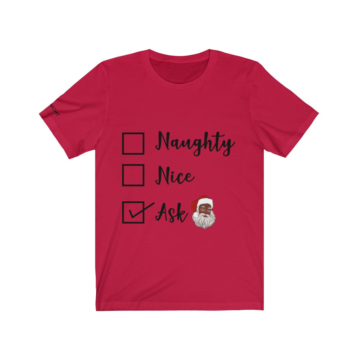 Naughty or Nice Ask Black Santa Claus T-shirt 2019