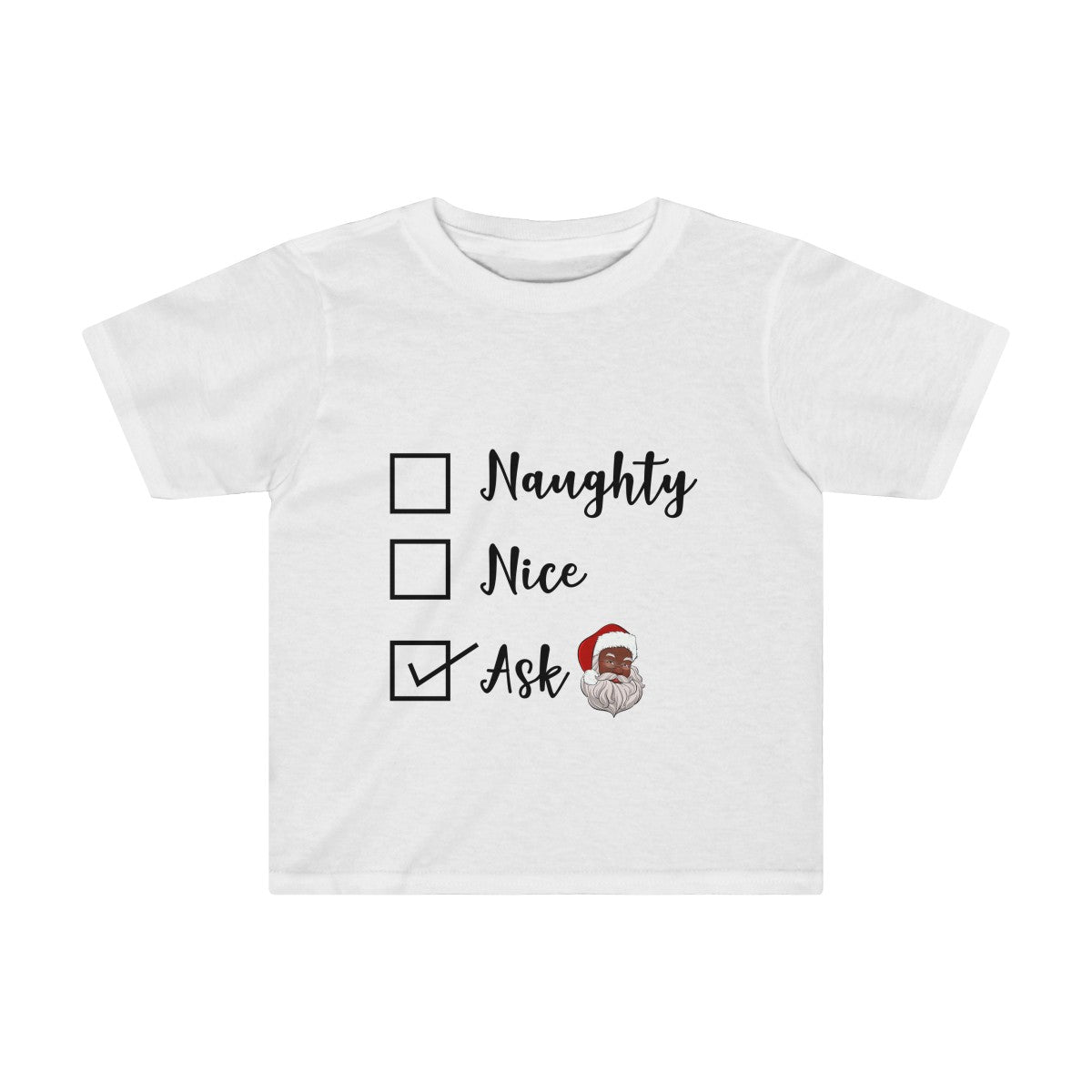 Naughty or Nice Ask Black Santa Claus Toddler Tee