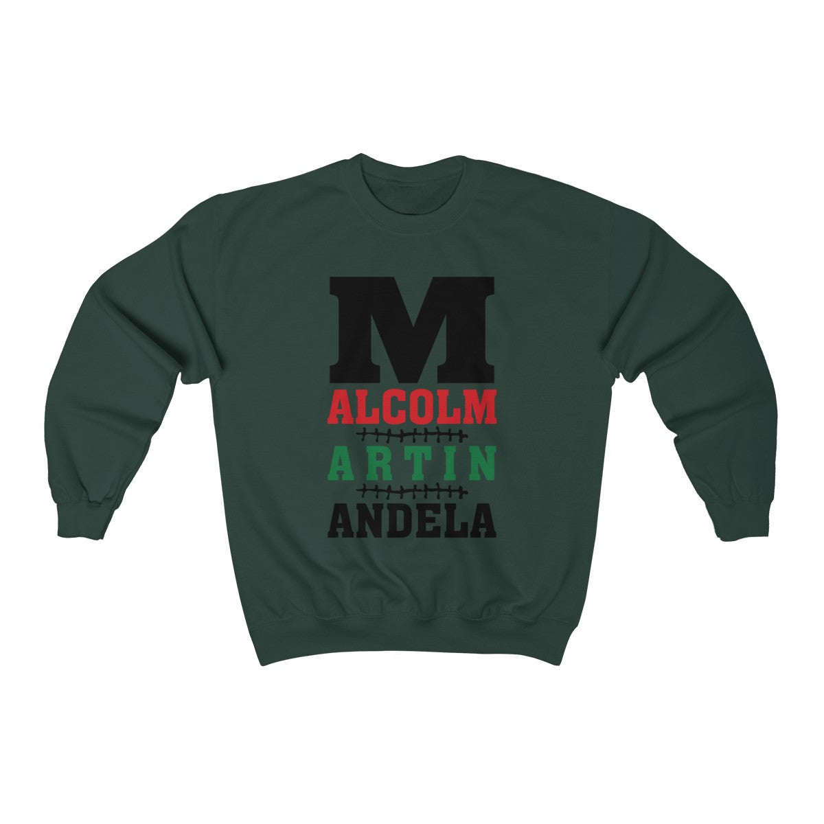 M is for Malcolm, Martin, & Mandela  Crewneck Sweatshirt