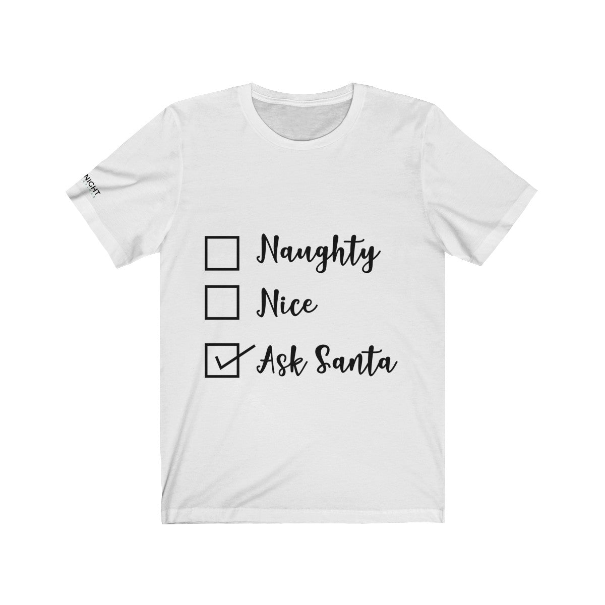 Naughty or Nice Ask Santa T-shirt 2019