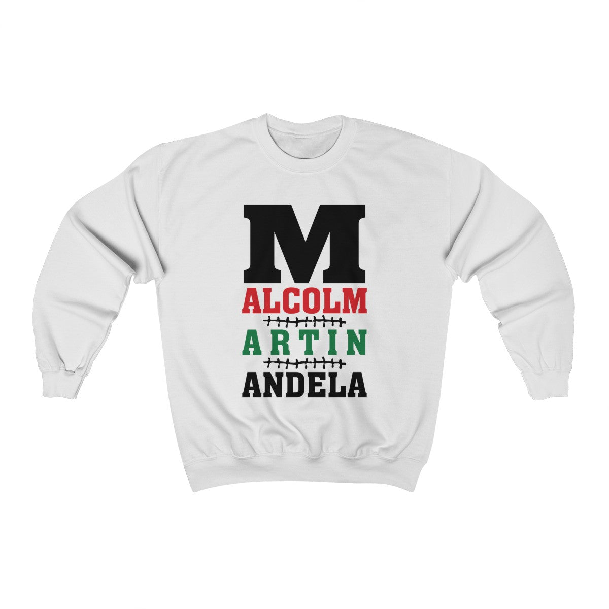 M is for Malcolm, Martin, & Mandela  Crewneck Sweatshirt