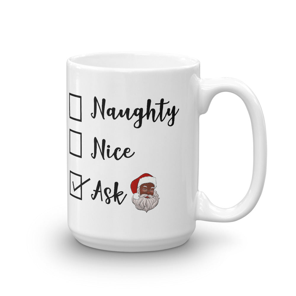 Naughty, Nice, Ask Black Santa Claus Mug