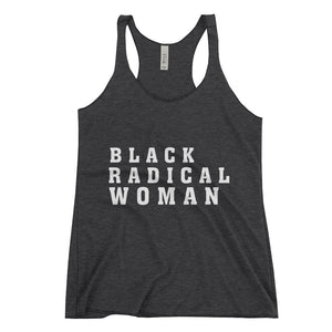 Black Radical Woman- Women's Racerback Tank